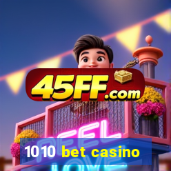1010 bet casino